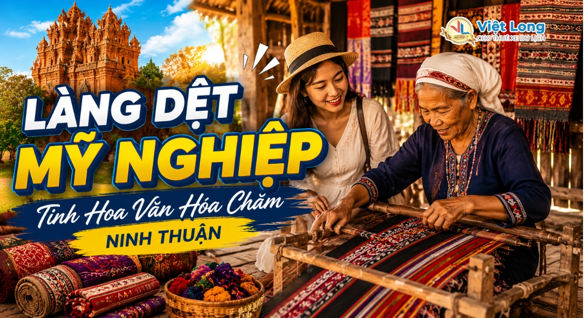 Làng Dệt Mỹ Nghiệp Ninh Thuận: Nơi Lưu Giữ Tinh Hoa Văn Hóa Chăm Hàng Trăm Năm