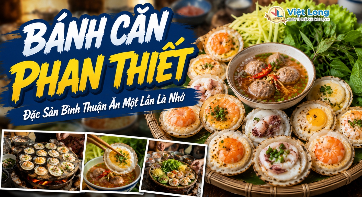 Bánh Căn Phan Thiết: Đặc Sản Bình Thuận Khiến Du Khách Ăn Một Lần Là Nhớ