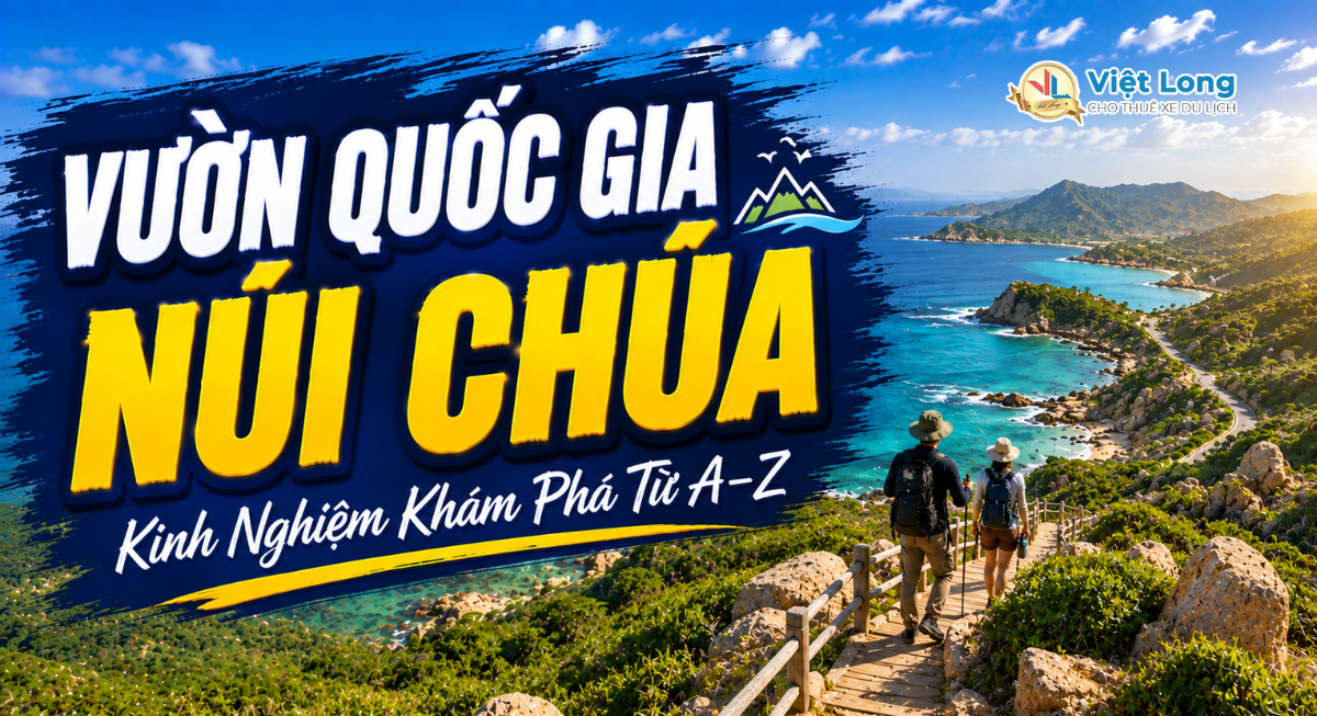 Vườn Quốc Gia Núi Chúa: Kinh Nghiệm Khám Phá Từ A–Z