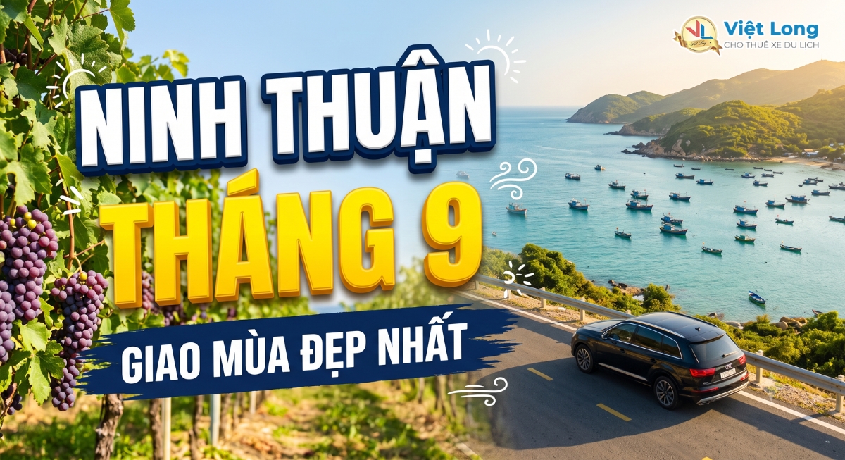 Ninh Thuận Tháng 9 Có Gì? Trải Nghiệm Giao Mùa Đẹp Nhất Năm